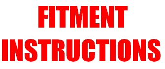 FITMENT 
INSTRUCTIONS