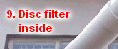 9. Disc filter
    inside